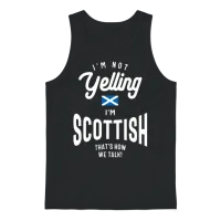 I'm Not Yelling I'm Scottish Funny Scottish Pride Unisex Tank Top - Black – 1