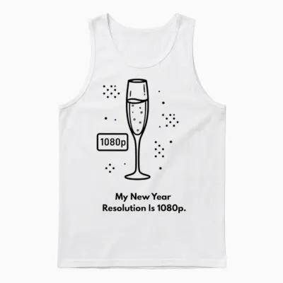 My New Year Resolution Is 1080p Unisex Tank Top - White