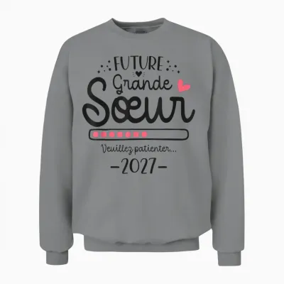 Future Grande Sœur 2027 - Annonce Tu Vas être Grande Sœur Unisex Sweatshirt - Sport Grey