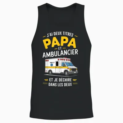 Dad Ambulance Man Humour Ambulance Gift Idea Funny Unisex Tank Top - Black