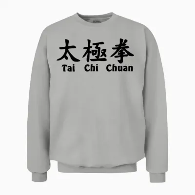 Tai Ji Quan Script Horizontal with Text Unisex Sweatshirt - Ash