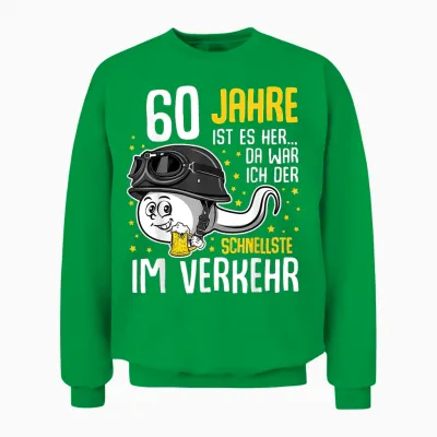 60 Years Ago the Fastest in Traffic 60th Birthday Man Unisex Sweatshirt - Irish Green