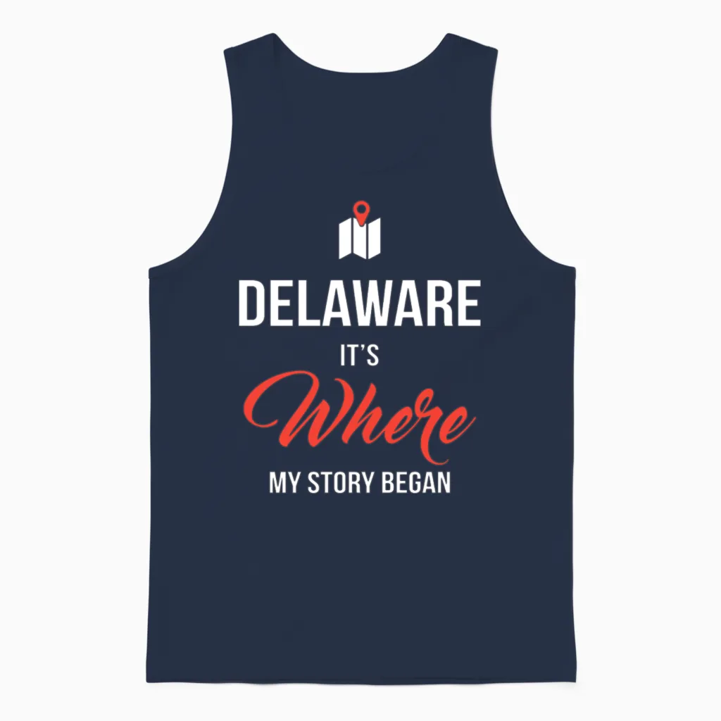 Delaware It S Where My Story Began Funny Gift Unisex Tank Top - Navy