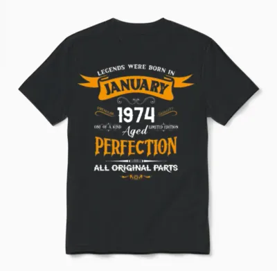 Legends Were Born in January 1974 Unisex T-Shirt - Black