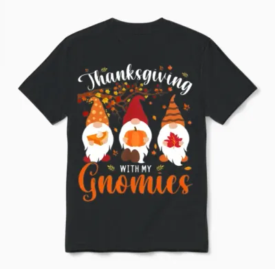 Thanksgiving with My Gnomies Funny Autumn Gnomes Unisex T-Shirt - Black