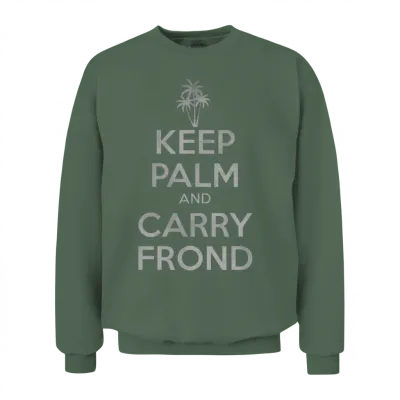 Keep Palm and Carry Frond Unisex Sweatshirt - Military Green