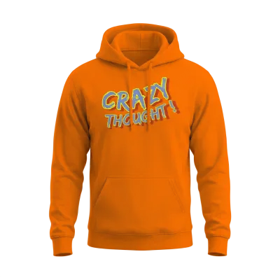 Crazy Thinking 2024 5 3 14 29 28 Unisex Hoodie - Safety Orange