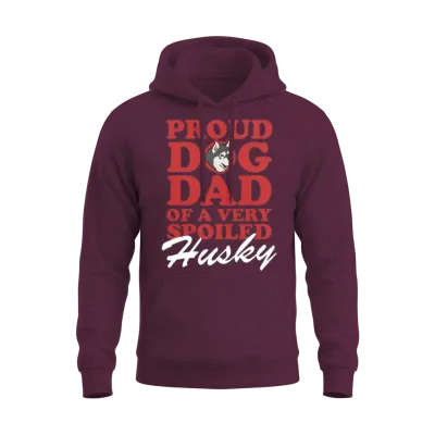 Husky Dogs Dog Dad of a Spoiled Husky Unisex Hoodie - Maroon
