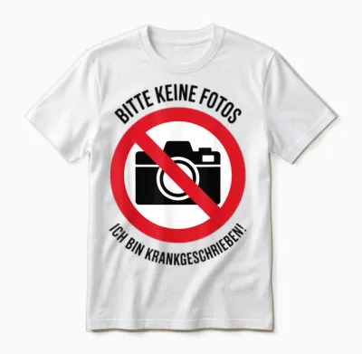 Lustiges Bitte Keine Fotos Krankgeschrieben Malle Party Unisex T-Shirt - White