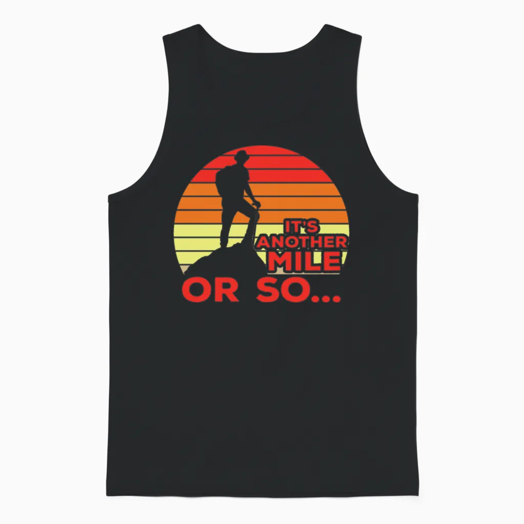 Its Another Mile or So Hiking Joke Unisex Tank Top in Black