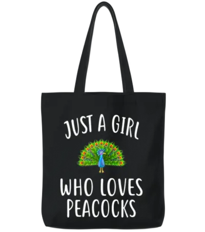 Just a Girl Who Loves Peacocks Funny Peacock Tote Bags - Black