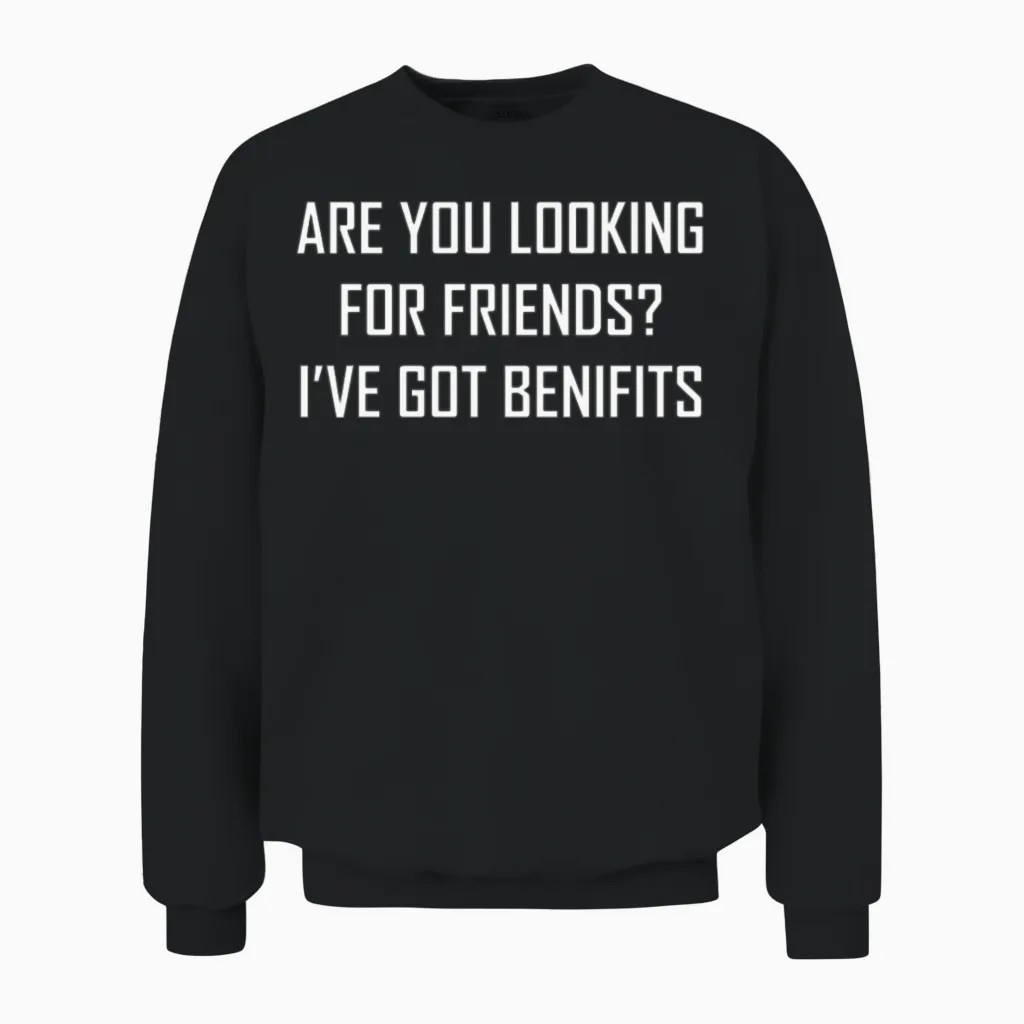Friends with Benifit Funny Unisex Sweatshirt in Black