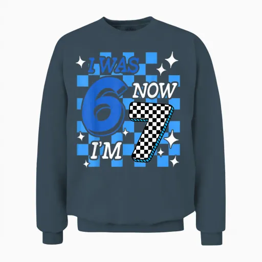 Blue Checkered I Was 6 Now I'm 7 Birthday Boy Bday Unisex Sweatshirt - Dark Heather