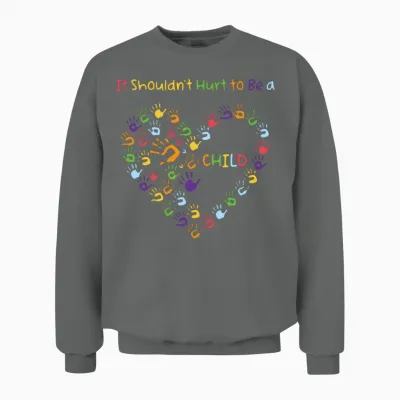 He Child Abuse Awareness It Shouldn't Hurt to Be A Unisex Sweatshirt - Graphite Heather