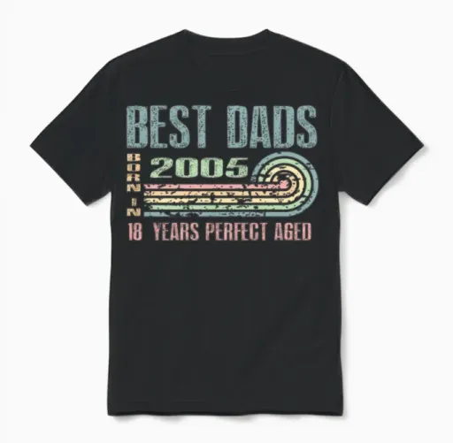 Best Dads Are Born in 2005 18 Years Old 18th Unisex T-Shirt in Black