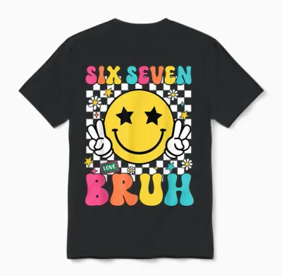 67 Meme Gen Alpha Slang 6 7 Six Seven Bruh Funny Boys Unisex T-Shirt - Black