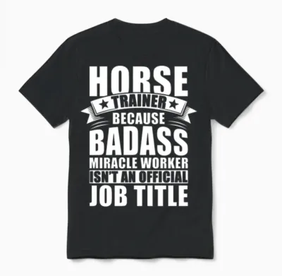 Horse Trainer Official Job Title | Horse Trainer Unisex T-Shirt - Black
