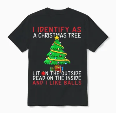 I Identify as a Christmas Tree Lit on the Outside the Inside Unisex T-Shirt - Black