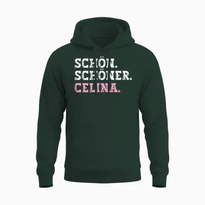 Schön Schöner Celina Lustiger Spruch Vorname Name Celina Unisex Hoodie - Forest