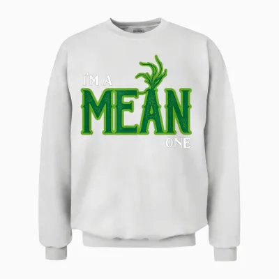I'm a Mean One Unisex Sweatshirt - White