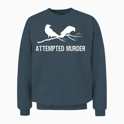 Crows Attempted Murder Funny Crow Meme Bird 2bk1 Unisex Sweatshirt - Dark Heather