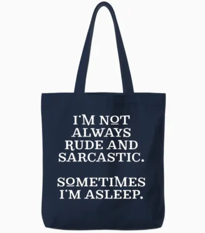 Funny Rude and Sarcastic Tote Bags - Navy