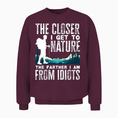 Funny Hiking Hiker Gift Unisex Sweatshirt - Maroon