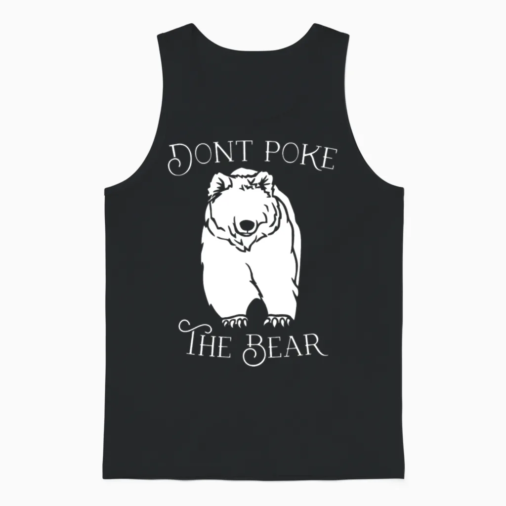Don't Poke the Bear Wildlife Gift Unisex Tank Top in Black
