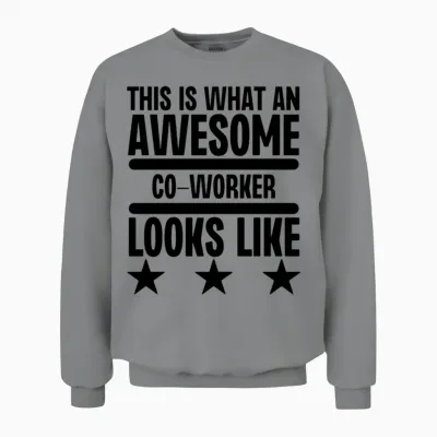 This Is What an Awesome Co-Worker Looks Like Unisex Sweatshirt - Sport Grey