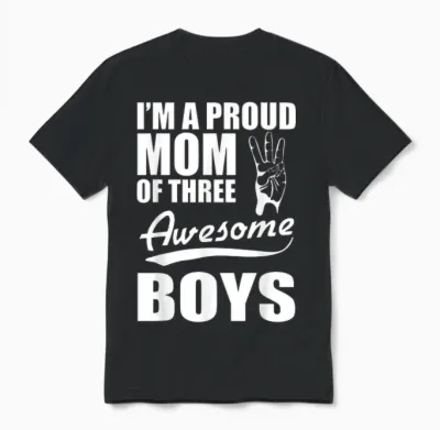 Lustiges Mutter-T-Shirt Mit Aufschrift "i'm a Proud Mom of Three Awesome Boys" Unisex T-Shirt - Black