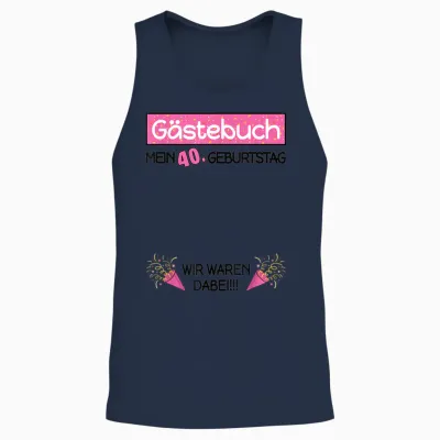 Gästebuch 40. Geburtstag Frauen Lustiges 40 Jahre Damen Unisex Tank Top - Navy