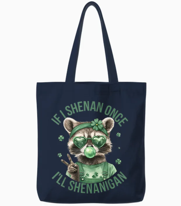 If I Shenan Once I'll Shenanigan St Patricks Day Raccoon Tote Bags in Navy