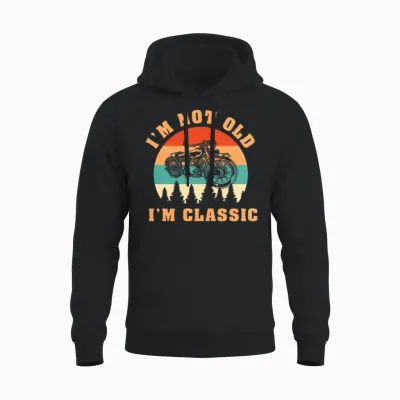 I'm Not Old I'm Classic - Motorcycle Unisex Hoodie - Black
