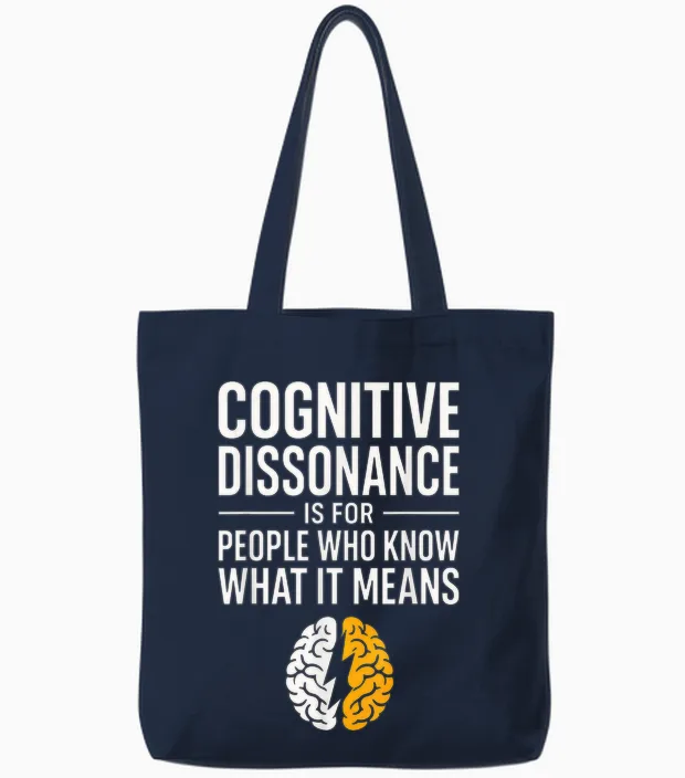 Dissonance Cognitive Psychologie Humour Cerveau Citation Tote Bags in Navy