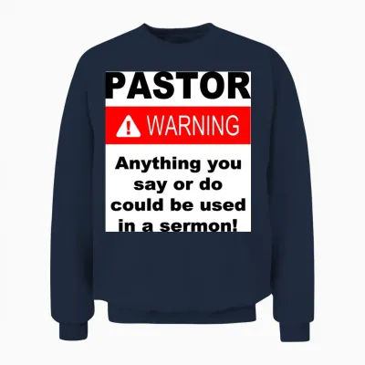 Pastor Warning Unisex Sweatshirt - Navy