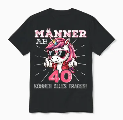 Männer Ab 40 Können Alles Tragen Einhorn Unisex T-Shirt - Black