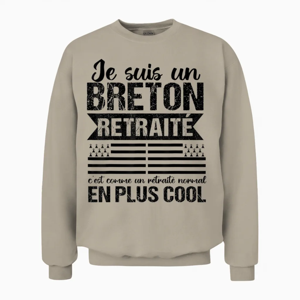 Je Suis Un Breton Retired Funny Retirement Brittany Gift T-Shirt, White, S Unisex Sweatshirt in Sand