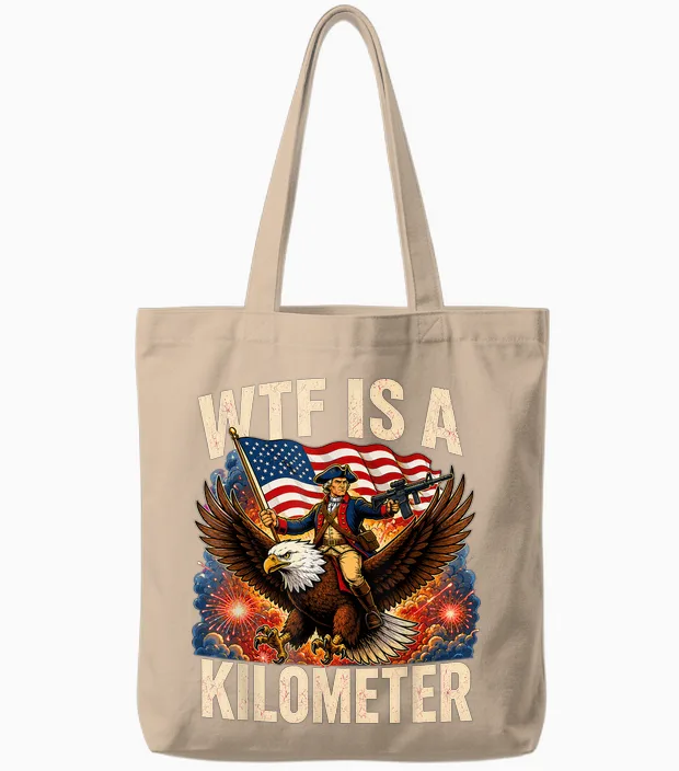 Wtf Is a Kilometer Patriot Riding Eagle 4th of July Tote Bags in Natural