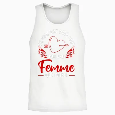 Ce Mec Est Déjà Pris Par Une Femme Qui L'aime T-Shirt, Black, S Unisex Tank Top - White