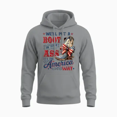 We'll Put a Boot in Your Ass Usa 4th of July Western Cowgirl Unisex Hoodie - Sport Grey