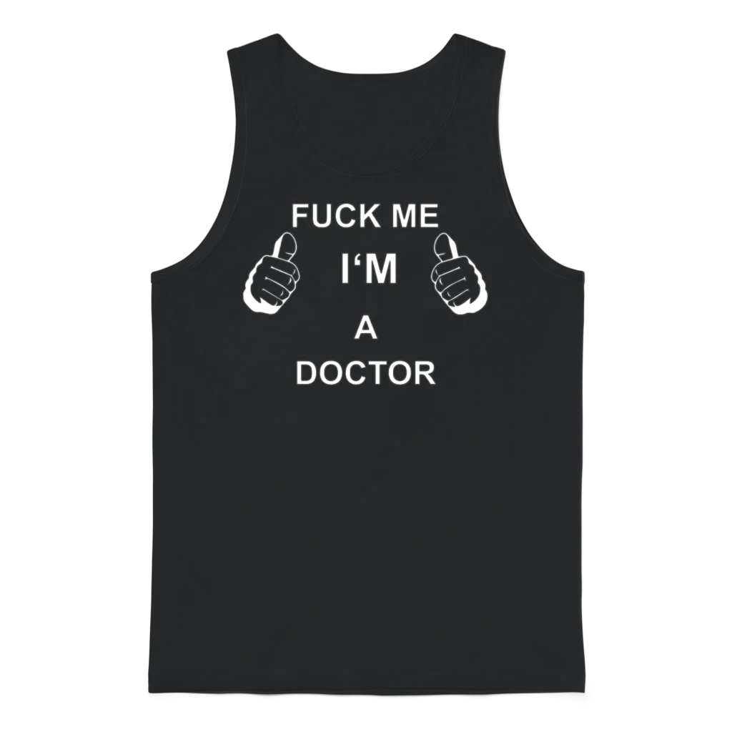 Trust Fuck Me I M Doctor โ Doctors Unisex Tank Top - Black