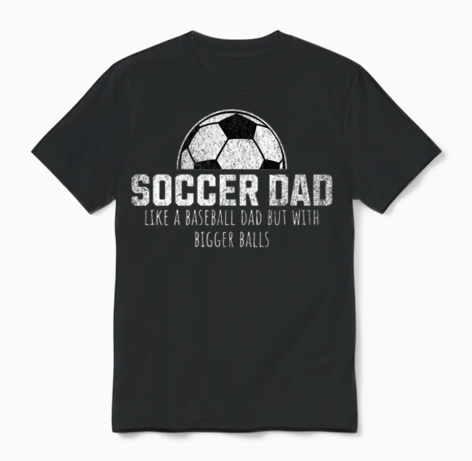 Funny Soccer Dad Unisex T-Shirt in Black
