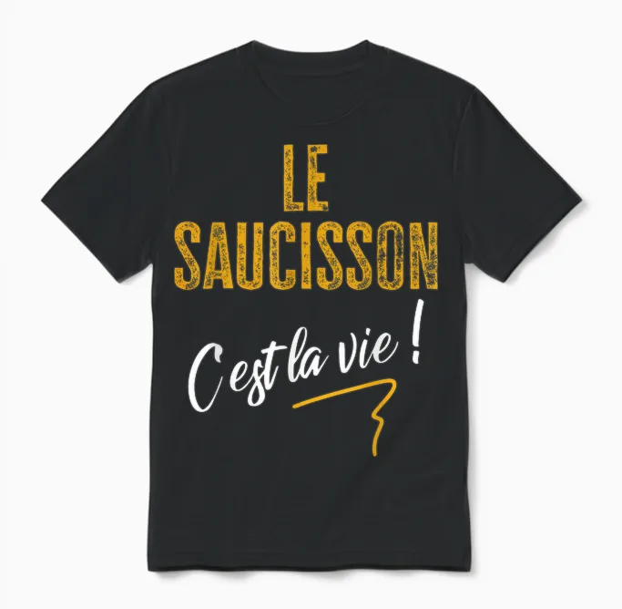 Saucisson C'est La Vie Humour Gift Man Woman Funny Idea T-Shirt, Black, S Unisex T-Shirt in Black
