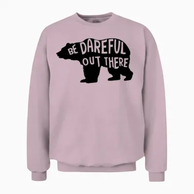 Be Dareful Out There Unisex Sweatshirt - Light Pink