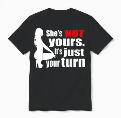 She Is Not Yours It Is Just Your Turn Unisex T-Shirt - Black