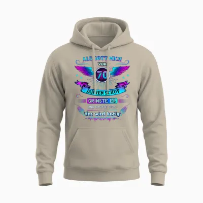 Als Gott Mich Vor 70 Jahren Schuf Grinste Er 70. Geburtstag Unisex Hoodie - Sand