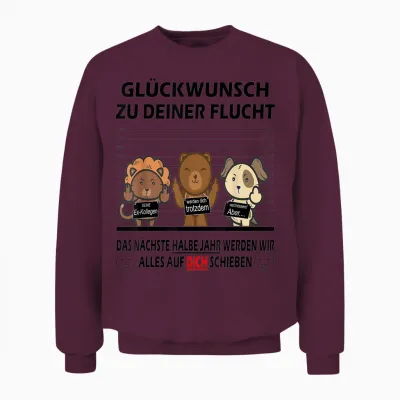 T-Shirt with German Text "glückwunsch Zu Deiner Flucht Neuen Job | Colleagues Farewell, White Unisex Sweatshirt - Maroon