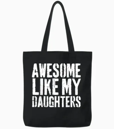 Awesome Like My Daughters Funny Father Girl Father Tote Bags - Black