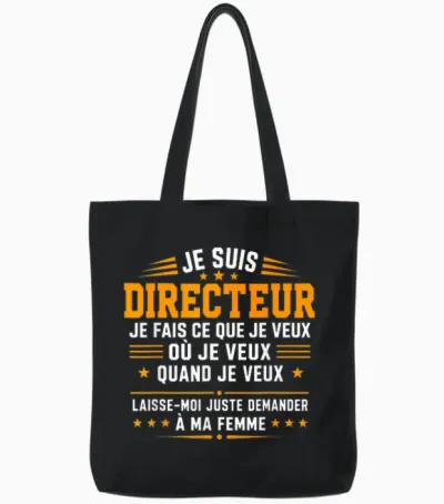 Blague Je Fais Ce Que Je Veux Humour Je Suis Directeur Tote Bags - Black