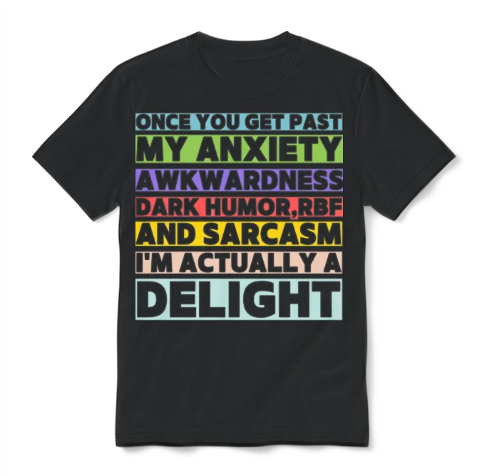 Once You Get Past My Anxiety Awkwardness Dark Humo Unisex T-Shirt - Black